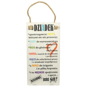 Prostokątna zawieszka z płyty MDF o wysokości 20 cm z personalizowanym nadrukiem o treści Dziadku jesteś git. Ozdoba posiada jutowy sznurek.