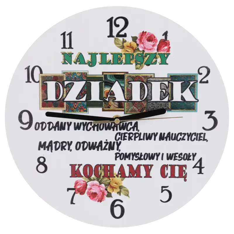 Zegar ścienny 30 cm z dedykacją Najlepszy Dziadek, Oddany Wychowawca, Cierpliwy Nauczyciel. Wykonany z MDF z kwiatowym motywem.