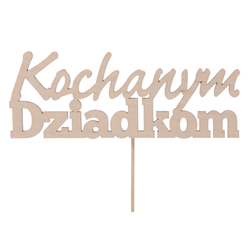 Drewniany topper XL Kochanym Dziadkom na piku, idealny do personalizacji prezentów i bukietów kwiatowych. Elegancka ozdoba na Dzień Babci i Dziadka.