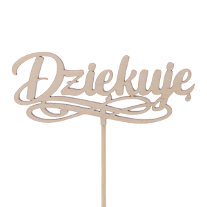 Drewniany napis na piku Dziękuję o wymiarach 11x5 cm. Dekoracyjny, naturalny topper w kolorze drewna, doskonały do personalizacji prezentów, kwiatów i podziękowań dla rodziców.