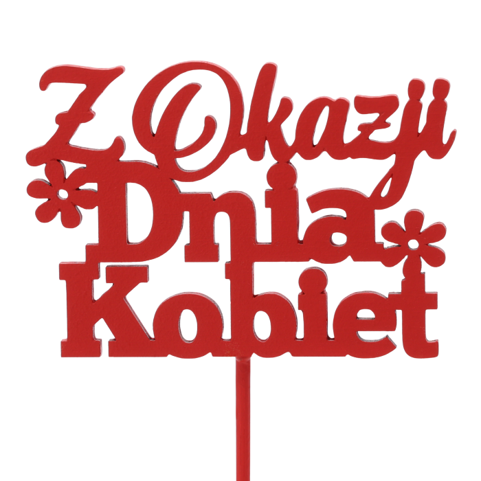 Zbliżenie na czerwony drewniany topper Z Okazji Dnia Kobiet o wysokości 34 cm, prezentujący ozdobny napis z kwiatowym detalem.