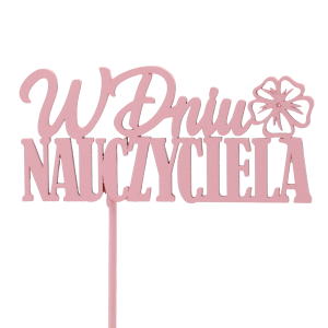 Różowy drewniany topper napis na piku W dniu nauczyciela to urocza dekoracja do personalizacji upominków, kwiatów i prezentów dla pedagogów.