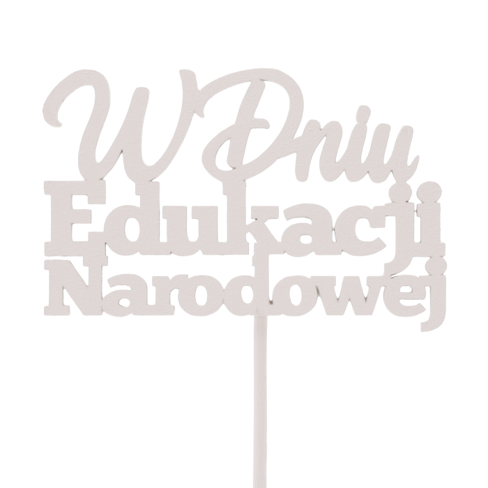 Kremowy drewniany topper na piku z napisem W dniu Edukacji Narodowej. Dekoracyjny element do personalizacji prezentów i kwiatów dla nauczycieli, idealny do stabilnego mocowania.