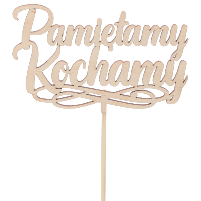 Drewniany topper na piku z napisem Pamiętamy Kochamy. Naturalny materiał, elegancka czcionka i praktyczny patyczek do montażu w stroikach nagrobnych.