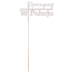 Pionowe ujęcie białego drewnianego napisu na długim patyczku, ukazujące proporcje oraz konstrukcję toppera cmentarnego.